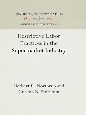 cover image of Restrictive Labor Practices in the Supermarket Industry